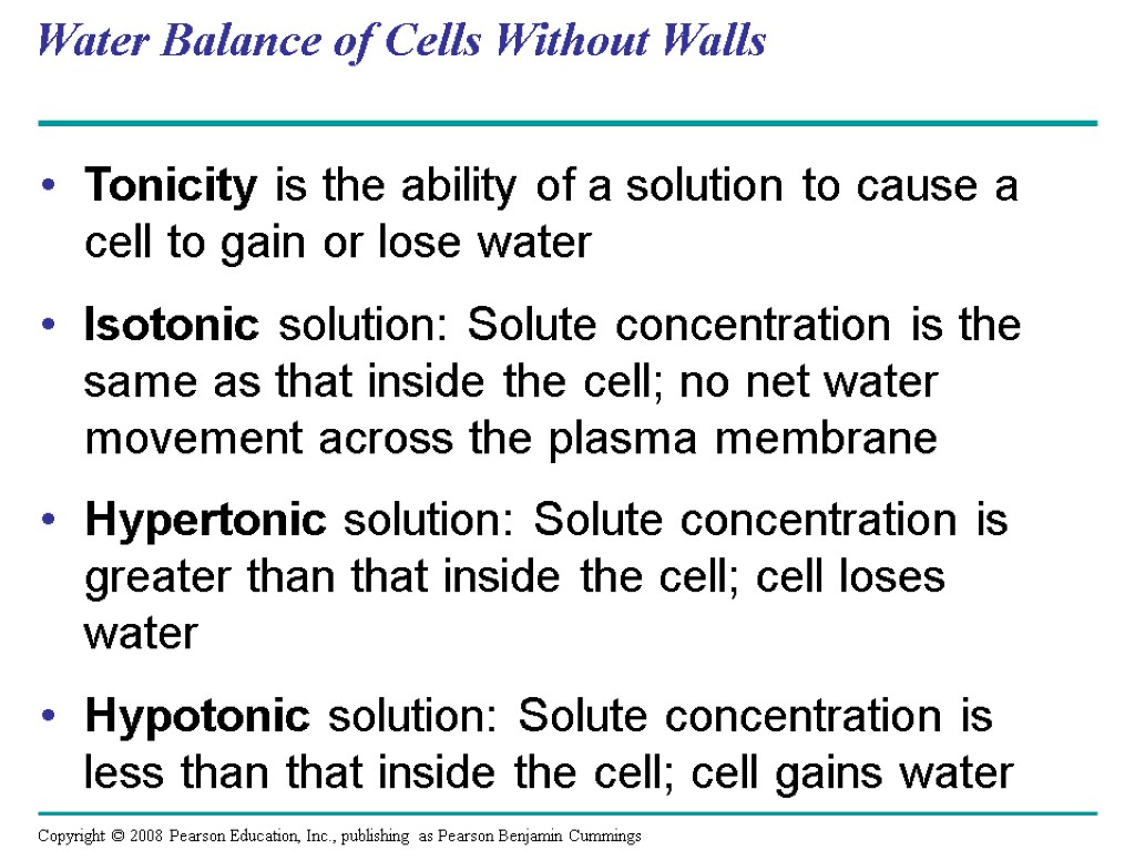 Water Balance of Cells Without Walls Tonicity is the ability of a solution to
